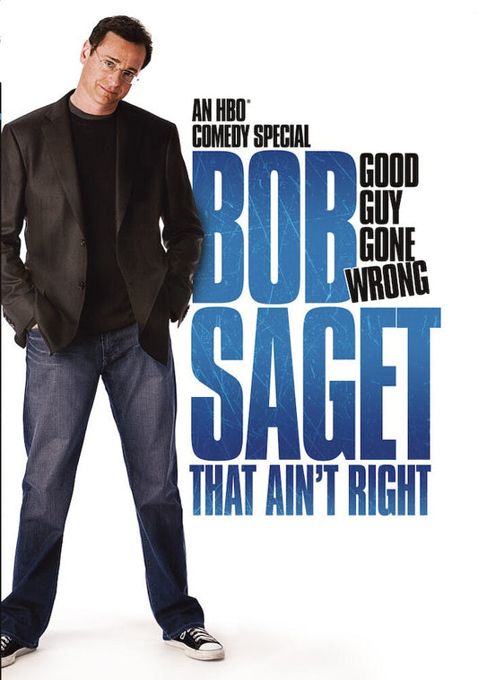 Bob Saget: That Ain't Right