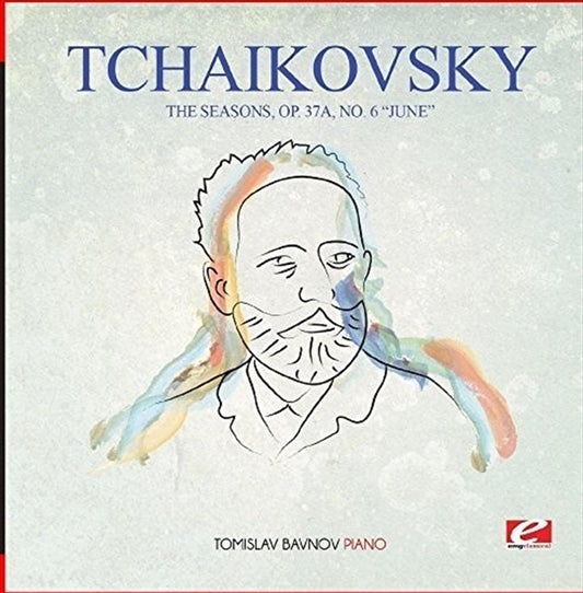 Tchaikovsky: The Seasons, Op. 37a, No. 6 June