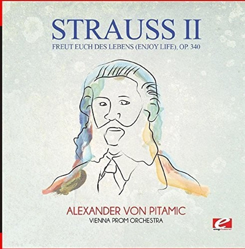 Freut Euch Des Lebens (Enjoy Life) Op. 340