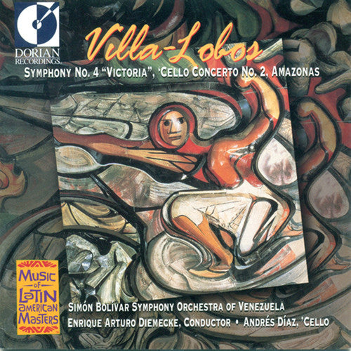 Villa-Lobos: Symphony No. 4 / Cello Concerto No. 2 / Amazonas