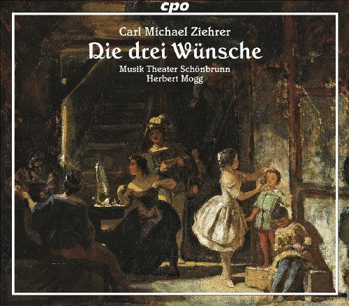 Ziehrer: Die Drei Wünsche