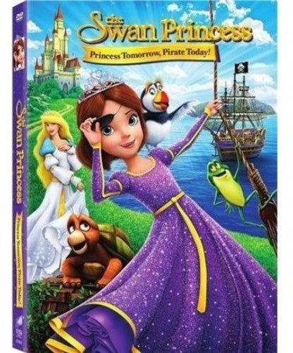 Swan Princess, The: Princess Tomorrow, Pirate Today