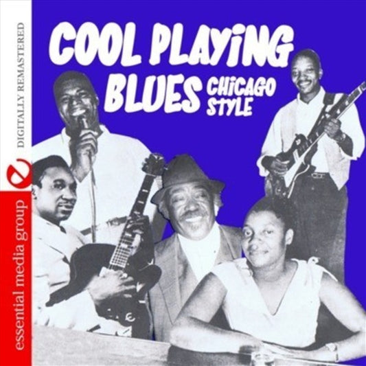 Cool Playing Blues: Chicago Style (Digitally Remastered)