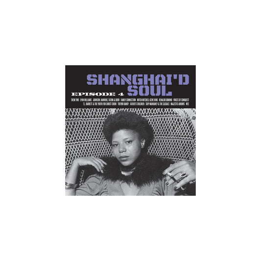 Shanghai'd Soul: Episode 4 (Various Artists)