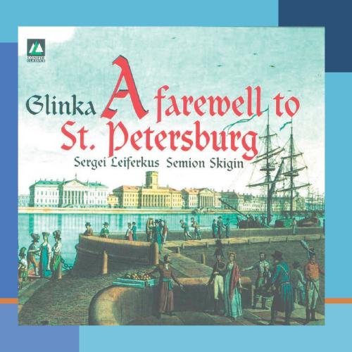 Glinka: A Farewell To St. Petersburg