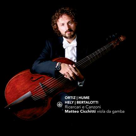 Bertalotti, Hely, Hume & Ortiz: Ricercare e Canzoni