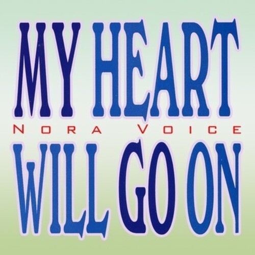 My Heart Will Go On (Nora Voice)