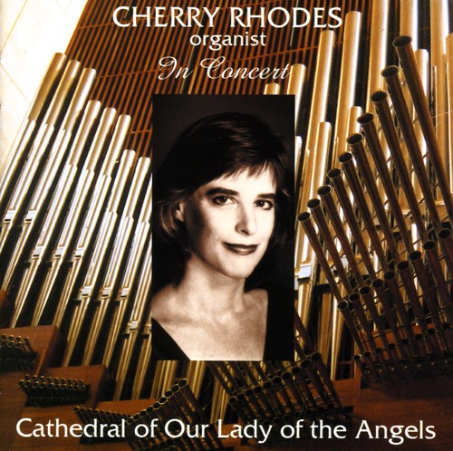 Cherry Rhodes Organist: In Concert