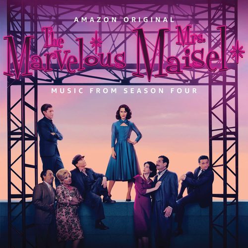 The Marvelous Mrs. Maisel: Season 4 (Music From The Amazon Original Series)