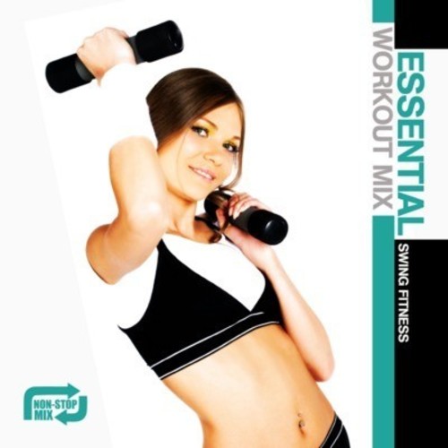 Essential Workout Mix: Swing Fitness