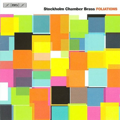 Foliations: Stockholm Chamber Brass