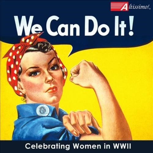 We Can Do It! - Celebrating Women in WWII