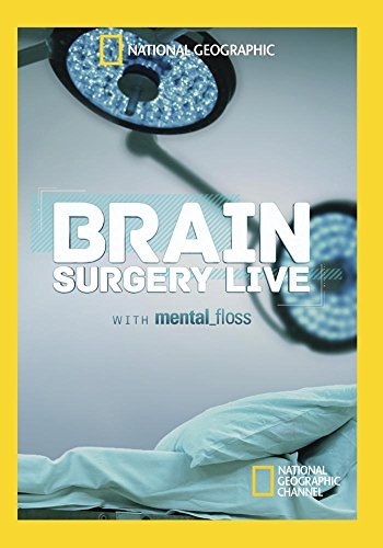 Brain Surgery Live with Mental Floss