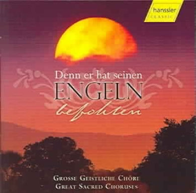 Denn Er Hat Seinen Engeln Befohlen / Various