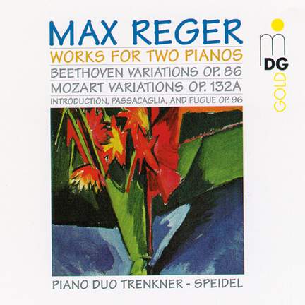 Reger: Complete Works for Two Pianos