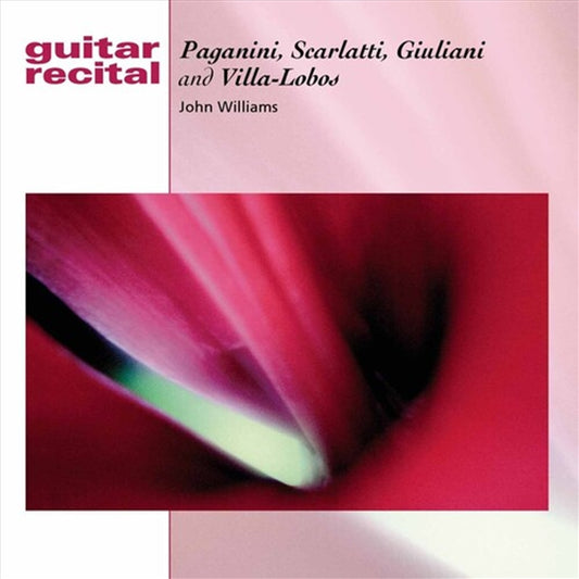 John Williams: Guitar Recital - Paganini, Scarlatti, Giuliani & Villa-Lobos