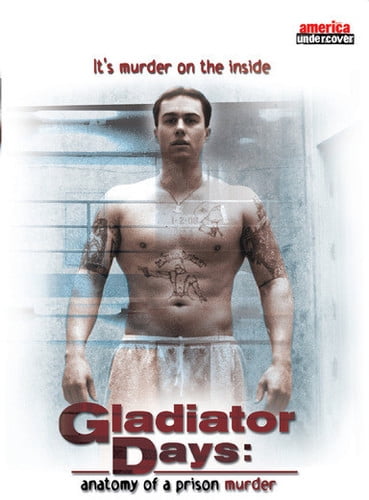Gladiator Days - Anatomy of a Prison Murder