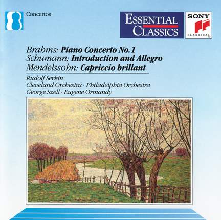 Brahms: Piano Concerto No. 1 / Schumann: Introduction & Allegro / Mendelson: Capriccio Brillant (Essential Classics)