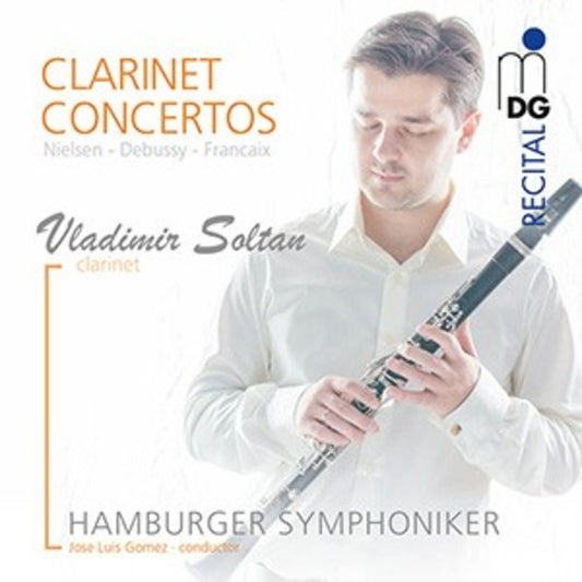 Nielsen / Debussy / Francaix: Clarinet Concertos