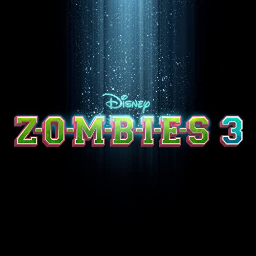 ZOMBIES 3 (Original TV Movie Soundtrack)