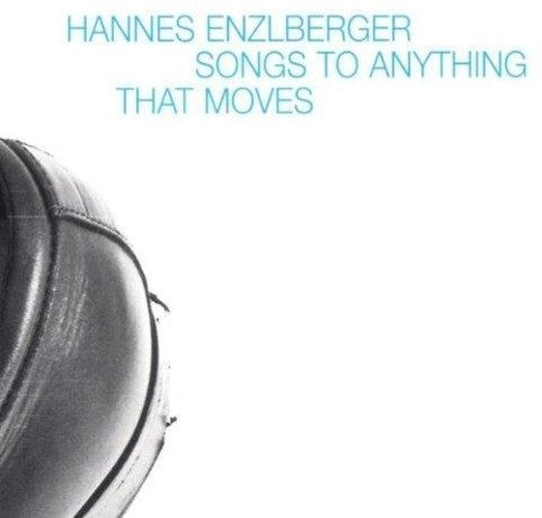 Songs To Anything That Moves