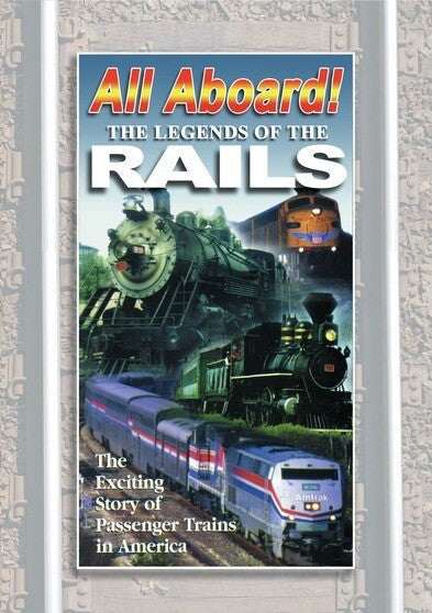 ALL ABOARD:The Legends of The Rails The Complete Story of Passenger Trains in America DVD