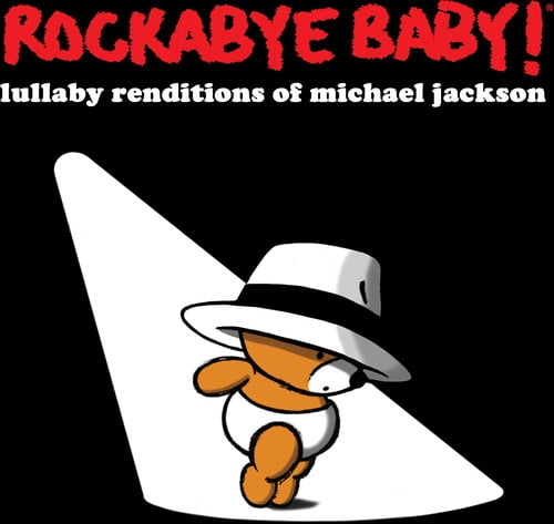 Rockabye Baby! Lullaby Renditions of Michael Jackson