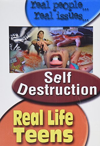 Real Life Teens: Self-Destruction