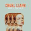 Cruel Liars