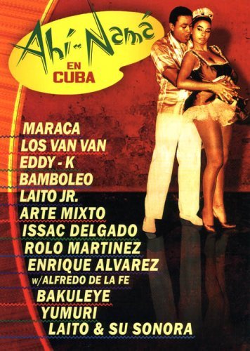 Ahi Nama en Cuba