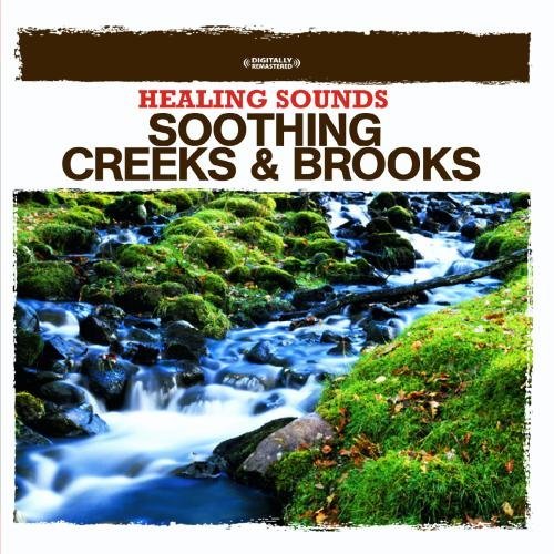 Healing Sounds - Soothing Creeks & Brooks
