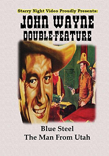 John Wayne Double Feature #5 - Blue Steel & The Man From Utah