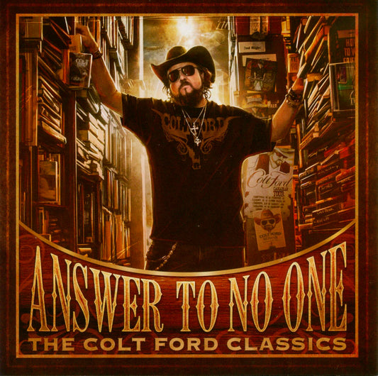 Answer To No One: The Colt Ford Clas Sics