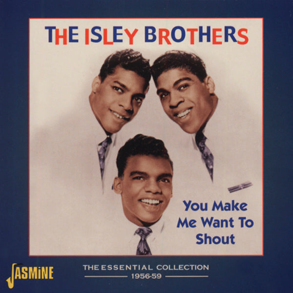 You Make Me Want To Shout - The Essential Collection 1956-59 [ORIGINAL RECORDINGS REMASTERED]
