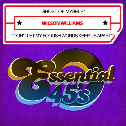 Ghost Of Myself / Don't Let My Foolish Words Keep Us Apart (Digital 45)