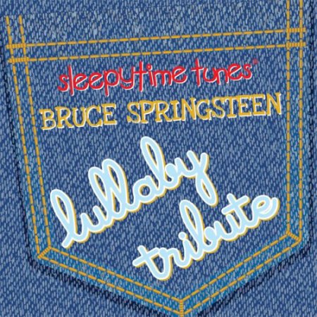 Sleepytime Tunes: Bruce Springsteen Lullaby