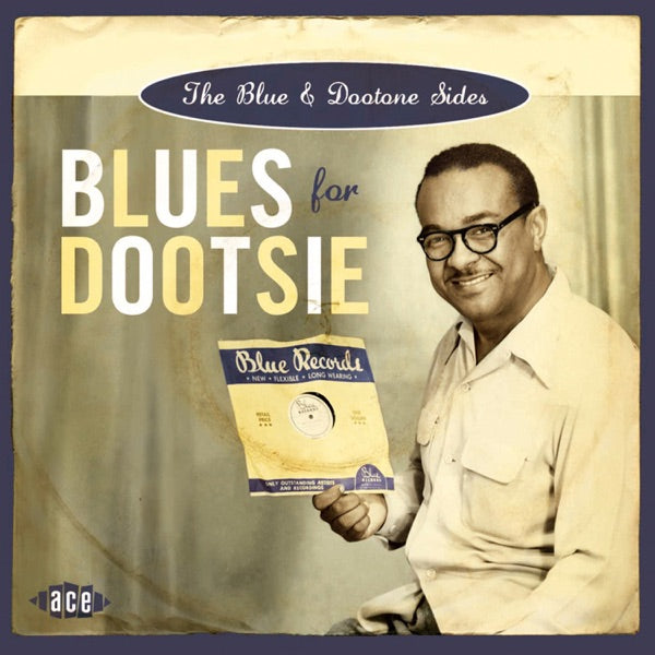Blues For Dootsie: The Blue and Dootone Sides cover