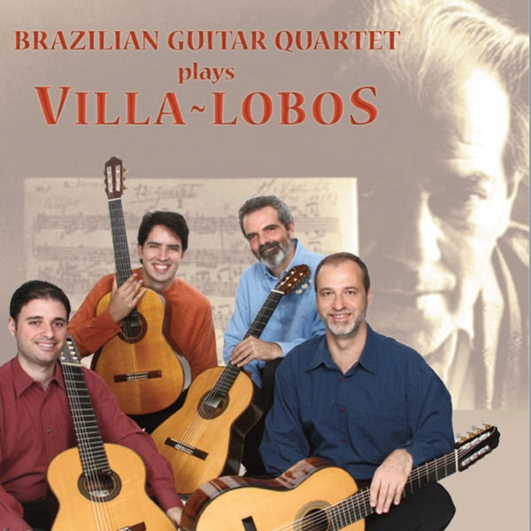 Brazilian Guitar Quartet Plays Villa-Lobos cover