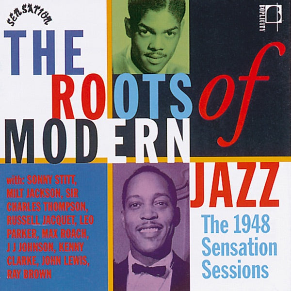 Roots of Modern Jazz: The 1948 Sensation Sessions cover