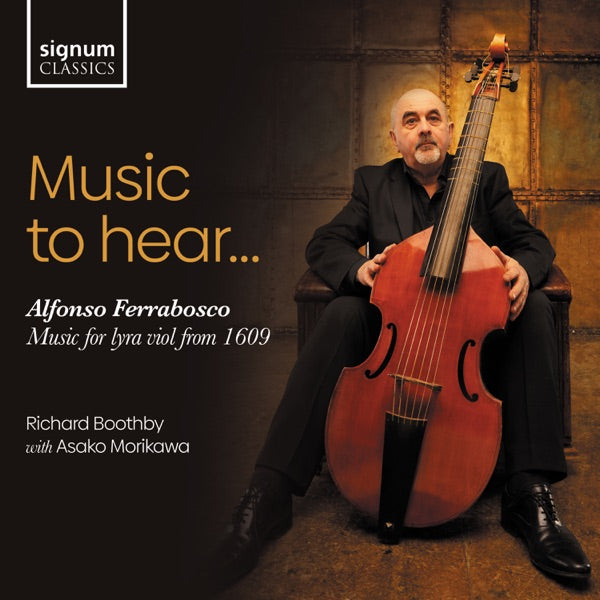 Music to Hear - Alfonso Ferrabosco, Music for Lyra Viol from 1609, Vol. 2 & 3 cover