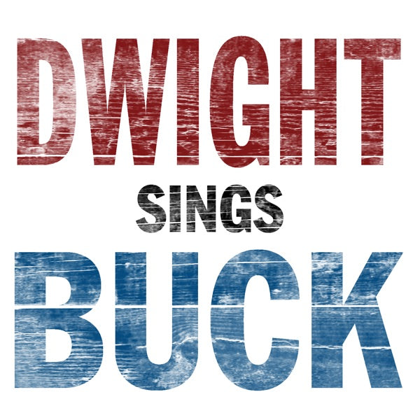 Dwight Sings Buck (Dig) cover