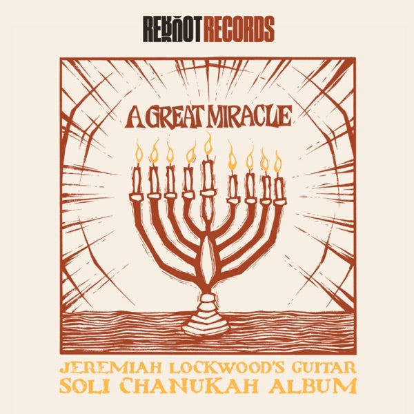 A Great Miracle: Jeremiah Lockwood's Guitar Soli Chanukah Record cover