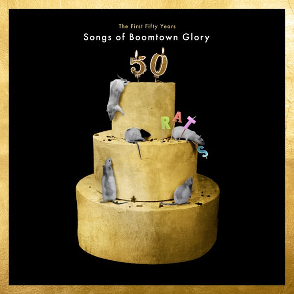 First 50 Years: Songs Of Boomtown Glory - Limited cover