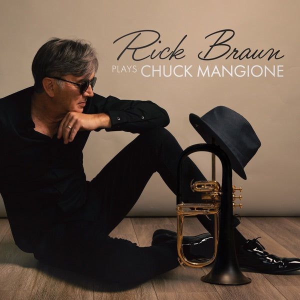 Rick Braun Plays Chuck Mangione cover