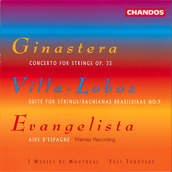 Ginastera: Concerto for Strings / Villa-Lobos: Suite for Strings / Bachianas Brasileiras No. 9 / Evangelista: Airs d'Espagne cover