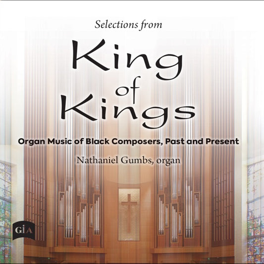 Selections from King of Kings - Organ Music of Black Composers, Past & Present cover