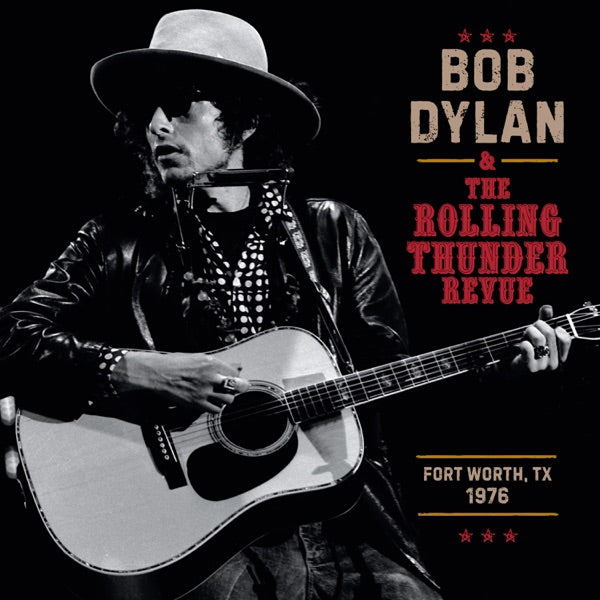 The Rolling Thunder Revue 1976: Fort Worth Texas, May 16th cover