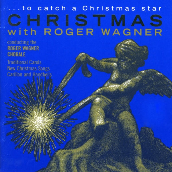 Christmas with Roger Wagner: To Catch a Christmas Star cover