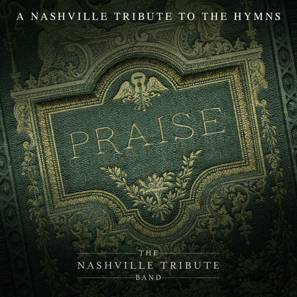 Praise: A Nashvillle Tribute To The Hymns cover