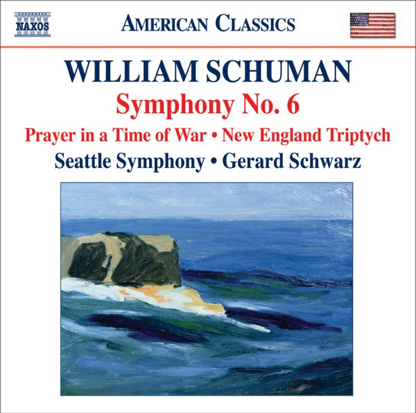 Schuman: Symphony No. 6 / Prayer in Time of War / New England Triptych cover